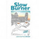 Slow Burner