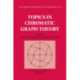 Topics in Chromatic Graph Theory
