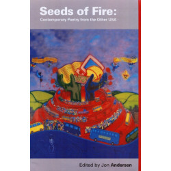 Seeds Of Fire: Contemporary Poetry from the Other USA: Poetry from the Other USA