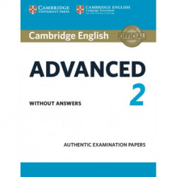 Cambridge English Advanced 2 Student's Book without answers: Authentic Examination Papers