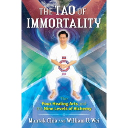 The Tao of Immortality: The Four Healing Arts and the Nine Levels of Alchemy