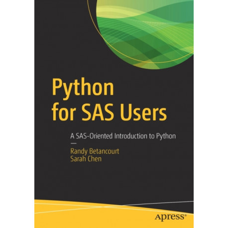 Python for SAS Users: A SAS-Oriented Introduction to Python