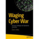 Waging Cyber War: Technical Challenges and Operational Constraints