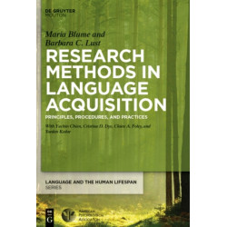 Research Methods in Language Acquisition: Principles, Procedures, and Practices