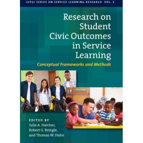 Research on Student Civic Outcomes in Service Learning: Conceptual Frameworks and Methods