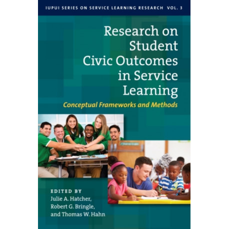 Research on Student Civic Outcomes in Service Learning: Conceptual Frameworks and Methods