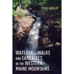 Waterfall Walks and Easy Hikes in the Western Maine Mountains