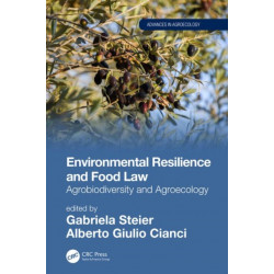 Environmental Resilience and Food Law: Agrobiodiversity and Agroecology