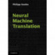 Neural Machine Translation