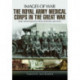 The Royal Army Medical Corps in the Great War