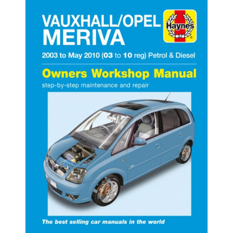 Vauxhall/Opel Meriva Petrol & Diesel (03 - May 10) Haynes Repair Manual