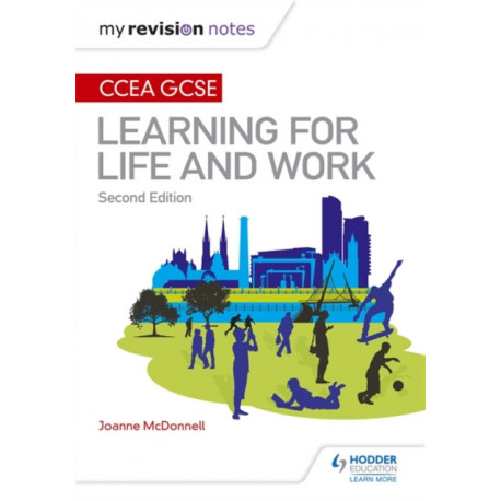 My Revision Notes: CCEA GCSE Learning for Life and Work: Second Edition