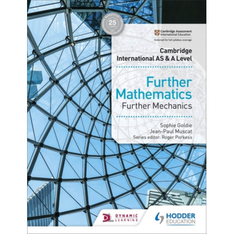 Cambridge International AS & A Level Further Mathematics Further Mechanics