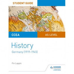 CCEA AS-level History Student Guide: Germany (1919-1945)