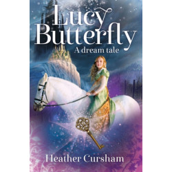 Lucy Butterfly: A Dream Tale