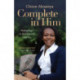 Complete in Him: Finding Hope in Disability and Child Loss
