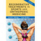 Regenerative Treatments in Sports and Orthopedic Medicine