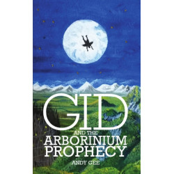 Gid and the Arborinium Prophecy