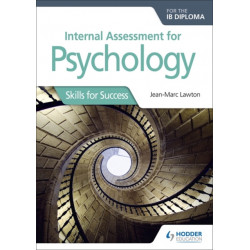 Internal Assessment for Psychology for the IB Diploma: Skills for Success