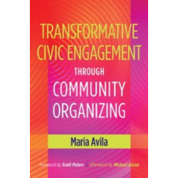 Transformative Civic Engagement Through Community Organizing