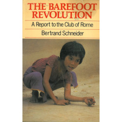 The Barefoot Revolution: A report to the Club of Rome