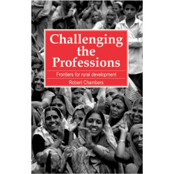 Challenging the Professions: Frontiers for rural development