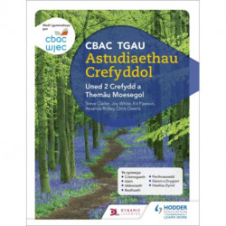 CBAC TGAU Astudiaethau Crefyddol Uned 2 Crefydd a Themau Moesegol (WJEC GCSE Religious Studies: Unit 2 Religion and Ethical Themes Welsh-language edition)