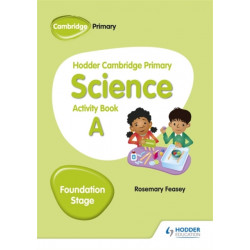 Hodder Cambridge Primary Science Activity Book A Foundation Stage