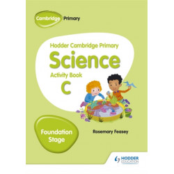 Hodder Cambridge Primary Science Activity Book C Foundation Stage