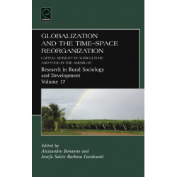 Globalization and the Time-space Reorganization: Capital Mobility in Agriculture and Food in the Americas