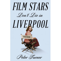 Film Stars Don't Die in Liverpool: A True Story