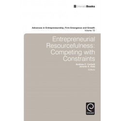 Entrepreneurial Resourcefulness: Competing with Constraints