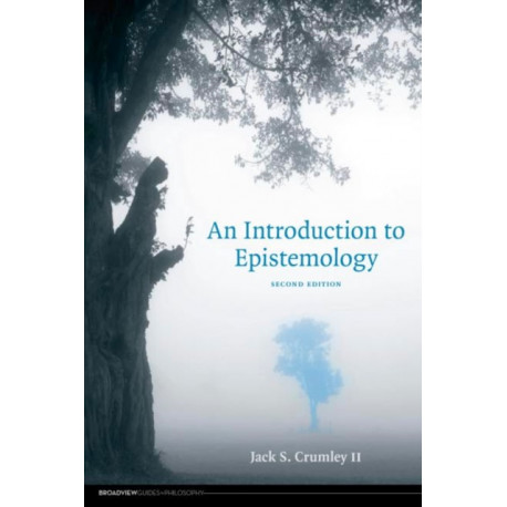 An Introduction to Epistemology - Second Edition