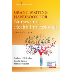 Grant Writing Handbook for Nurses and Health Professionals