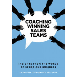 Coaching Winning Sales Teams: Insights from the World of Sport and Business