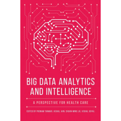 Big Data Analytics and Intelligence: A Perspective for Health Care