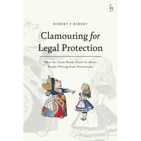 Clamouring for Legal Protection: What the Great Books Teach Us About People Fleeing from Persecution
