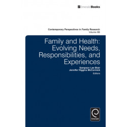 Family and Health: Evolving Needs, Responsibilities, and Experiences