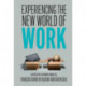 Experiencing the New World of Work