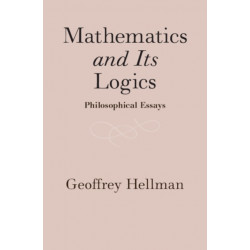 Mathematics and Its Logics: Philosophical Essays