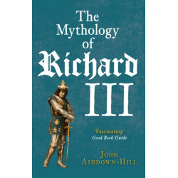 The Mythology of Richard III