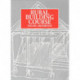 Rural Building Course Volume 1: Reference