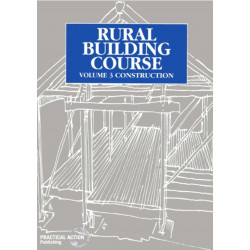 Rural Building Course Volume 3: Construction