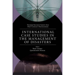 International Case Studies in the Management of Disasters: Natural - Manmade Calamities and Pandemics