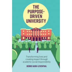 The Purpose-Driven University: Transforming Lives and Creating Impact through Academic Social Responsibility