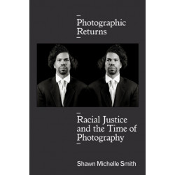 Photographic Returns: Racial Justice and the Time of Photography