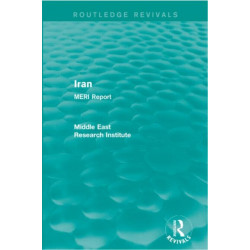Iran (Routledge Revival): MERI Report