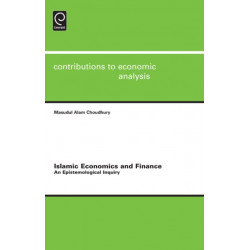 Islamic Economics and Finance: An Epistemological Inquiry