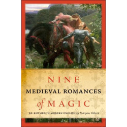 Nine Medieval Romances of Magic: Re-Rhymed in Modern English
