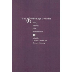Golden Age Comedia: Text, Theory and Performance